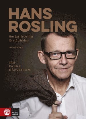 Cover for Hans Rosling · Hur jag lärde mig förstå världen (Bound Book) (2017)