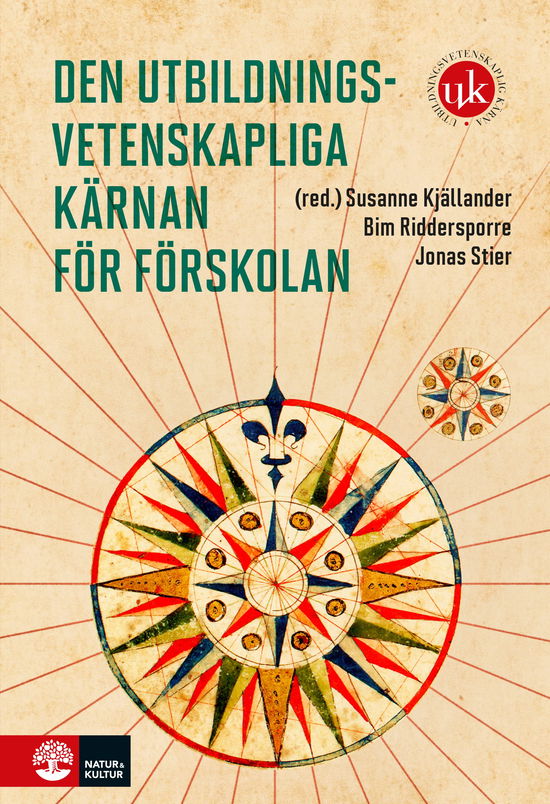 Cover for Bim Riddersporre · Utbildningsvetenskaplig kärna: Den utbildningsvetenskapliga kärnan för förskolan (Book) (2023)