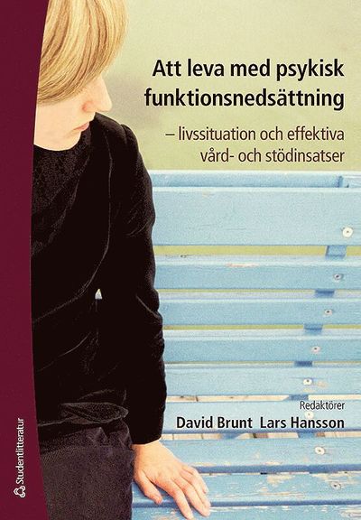 Cover for Lars Hansson · Att leva med psykisk funktionsnedsättning : livssituation och effektiva vård- och stödinsatser (Book) (2014)