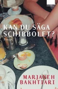 Cover for Marjaneh Bakhtiari · Kan du säga schibbolet? (Bound Book) (2008)