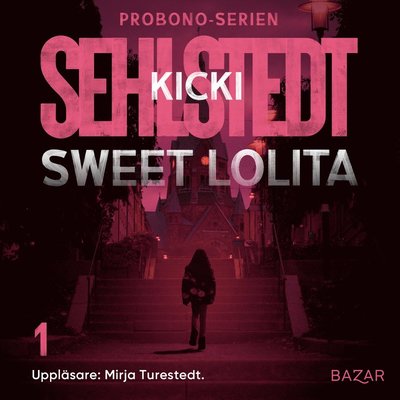 Cover for Kicki Sehlstedt · Probono-serien: Sweet Lolita (Audiobook (MP3)) (2021)