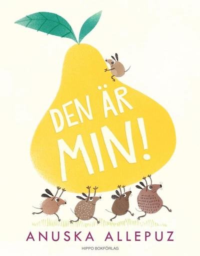 Cover for Anuska Allepuz · Den är min! (Indbundet Bog) (2018)