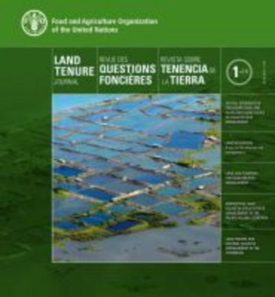Cover for Food and Agriculture Organization of the United Nations · Land Tenure Journal 01/14 (Trilingual Edition): Thematic Issue On Land Tenure and Disaster Risk Management - Land Tenure Journal - Revue des Question Foncieres - Revista Sobre Tenencia (Paperback Bog) [Trilingual edition] (2017)