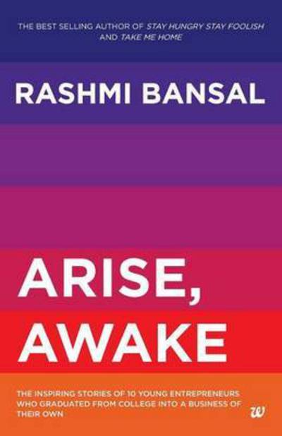 Arise, Awake - Rashmi Bansal - Kirjat - Westland - 9789384030872 - torstai 12. maaliskuuta 2015