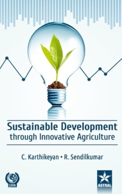 Cover for C Karthikeyan · Sustainable Development through Innovative Agriculture (Gebundenes Buch) (2019)