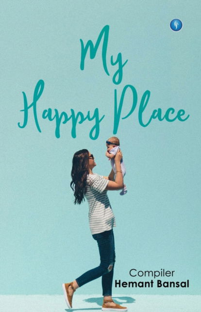 Cover for Hemant Bansal · My Happy Place (Paperback Book) (2020)