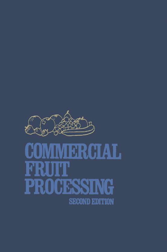 Jasper Woodroof · Commercial Fruit Processing (Paperback Book) [Softcover reprint of the original 1st ed. 1986 edition] (2012)