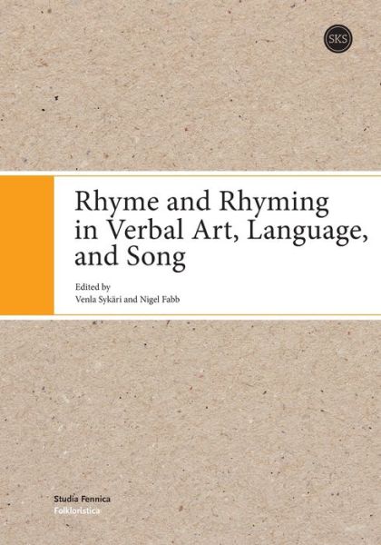Rhyme and Rhyming in Verbal Art, Language, and Song - Nigel Fabb - Books - Suomalaisen Kirjallisuuden Seura - 9789518585872 - November 30, 2022