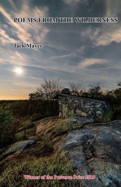 Poems from the Wilderness - Jack Mayer - Books - Proverse Hong Kong - 9789888491872 - May 26, 2020