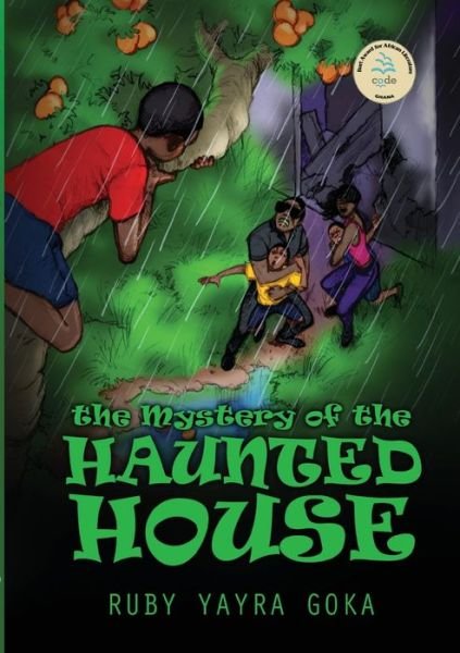 Cover for Ruby Yayra Goka · The Mystery of the Haunted House (Paperback Book) (2011)