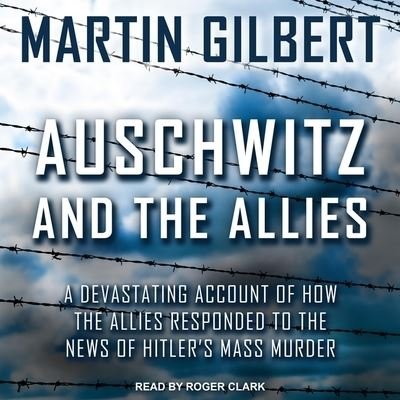 Cover for Martin Gilbert · Auschwitz and the Allies (CD) (2021)