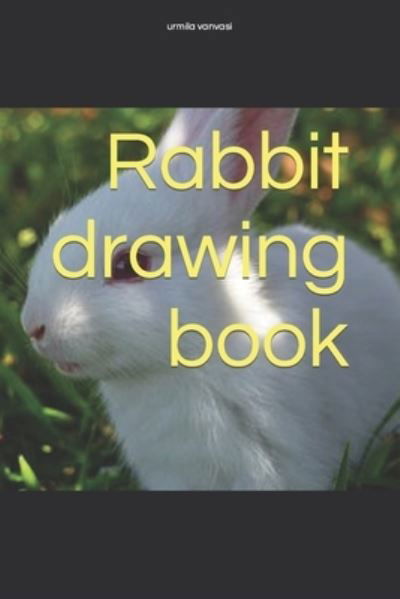 Cover for Urmila Vanvasi · Rabbit drawing book (Pocketbok) (2022)