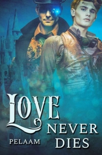 Cover for Pelaam · Love Never Dies (Paperback Book) (2021)