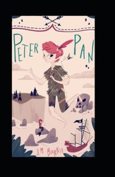 Cover for James Matthew Barrie · PETER PAN Illustrated (Taschenbuch) (2021)