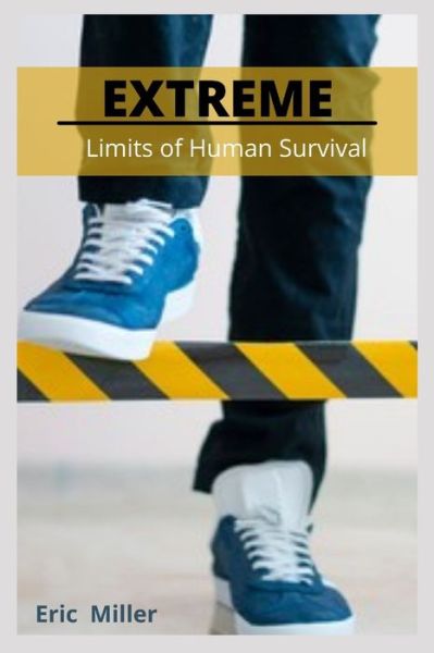 Cover for Eric Miller · Extreme: Limits of Human Survival (Paperback Book) (2021)