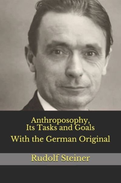 Cover for Rudolf Steiner · Anthroposophy, Its Tasks and Goals (Paperback Book) (2021)