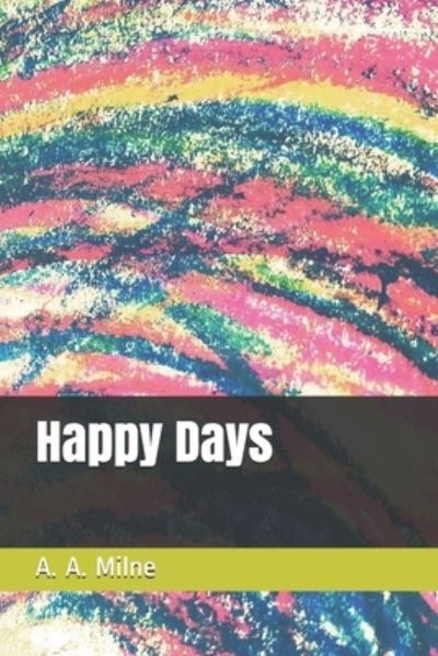 Cover for A A Milne · Happy Days (Paperback Book) (2021)