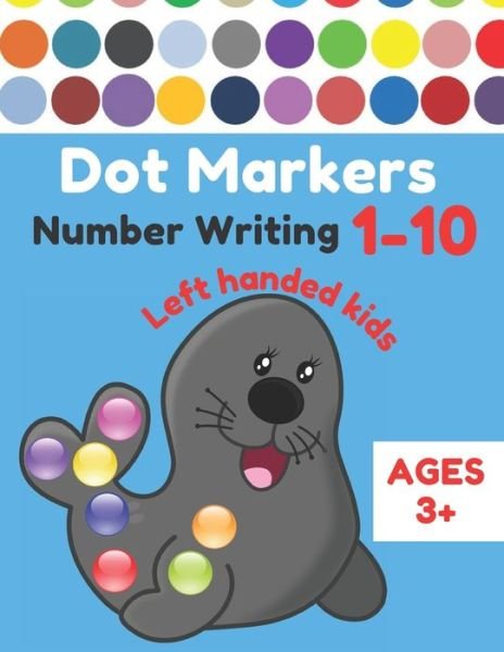 Cover for Pen Control Sm Kids · Dot Markers Number Writing 1 - 10 Left handed kids Ages 3+ (Paperback Book) (2021)