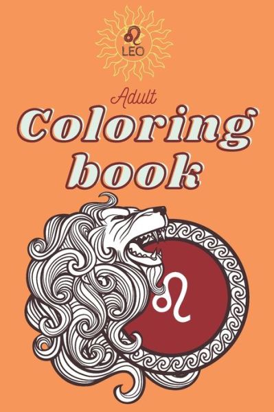 Cover for Astrology Enthusiast · Leo Adult Coloring Book (Paperback Book) (2020)