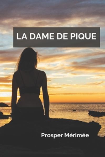 La Dame de Pique - Prosper Merimee - Kirjat - Independently Published - 9798662646872 - tiistai 30. kesäkuuta 2020