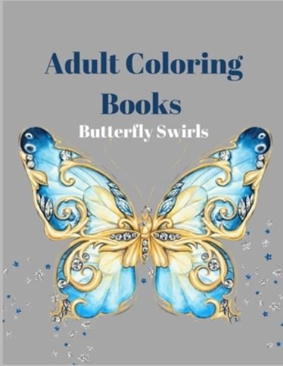 Cover for Zod Published · Adult Coloring Books Butterfly Swirls (Pocketbok) (2020)