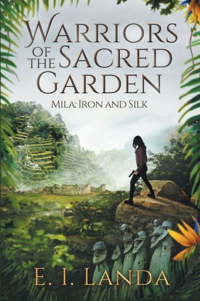 Cover for E I Landa · Warriors of the Sacred Garden: Mila: Iron and Silk (Paperback Bog) (2020)