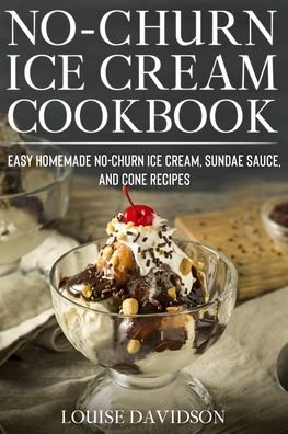 Cover for Louise Davidson · No-Churn Ice Cream Cookbook (Paperback Book) (2020)
