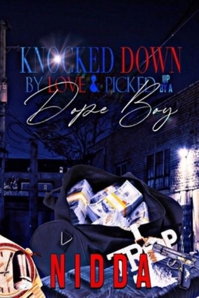 Cover for Nidda · Knocked down by Love &amp; Picked up by a Dope Boy (Paperback Book) (2021)