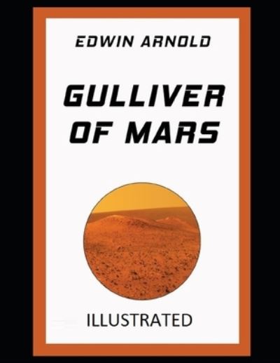 Cover for Edwin Arnold · Gulliver of Mars Illustrated (Paperback Book) (2021)