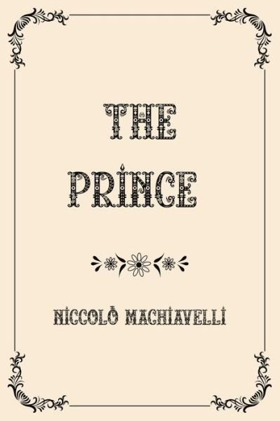 Cover for Niccolo Machiavelli · The Prince: Luxurious Edition (Paperback Bog) (2021)