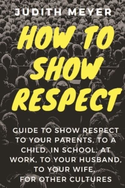 Cover for Judith Meyer · How To Show Respect (Paperback Book) (2021)