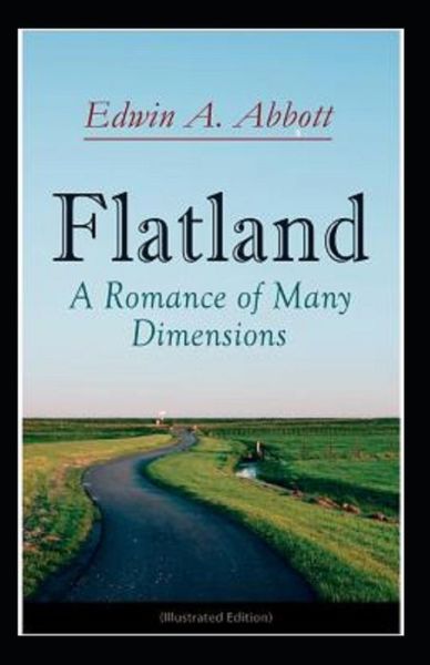 Flatland A Romance of Many Dimension - Edwin A Abbott - Books - Independently Published - 9798747068872 - May 1, 2021