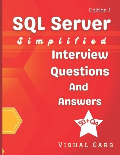 Cover for Vishal Garg · SQL Server Simplified: Interview Questions and Answers (Paperback Book) (2021)