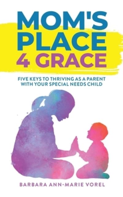 Cover for Barbara Ann-Marie Vorel · Mom's Place 4 GRACE (Book) (2022)