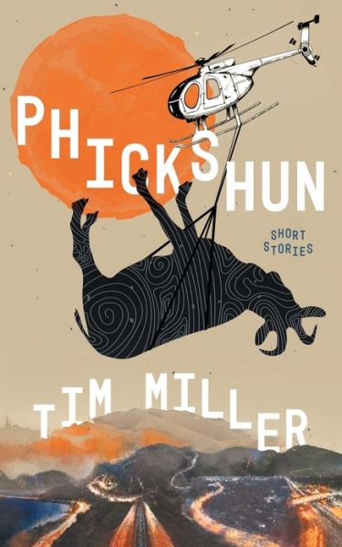 Cover for Tim Miller · Phickshun (Bok) (2022)