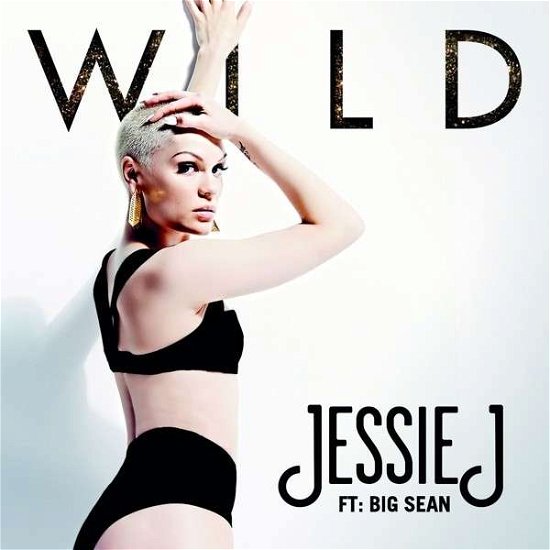 Wild (2-track) - Jessie J - Musiikki - UNIVERSE - 0602537478873 - tiistai 16. heinäkuuta 2013