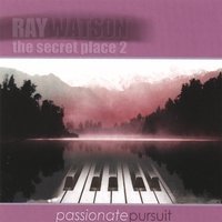 Cover for Ray Watson · Secret Place 2: Passionate Pursuit (CD) (2012)