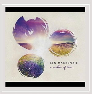 Cover for Ben Mackenzie · Matter of Time (CD) (2015)