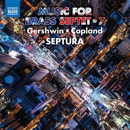 Cover for Septura · George Gershwin. Aaron Copland: Music For Brass Septet. Vol. 7 (CD) (2021)