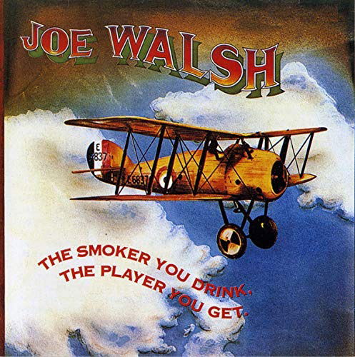 Cover for Joe Walsh · Smoker You Drink, The Player You Get (LP) (2021)