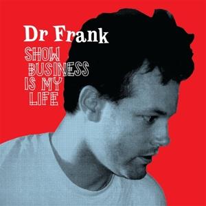 Cover for Dr. Frank · Show Business Is My Life (LP) (2024)