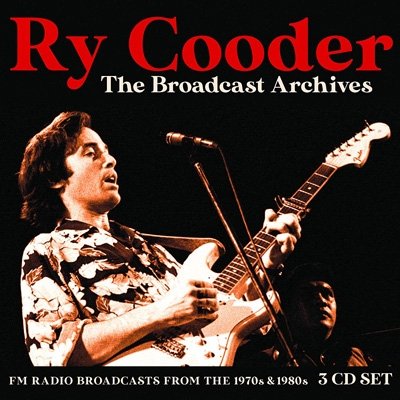Cover for Ry Cooder · The Broadcast Archives (CD) (2019)