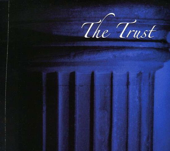 The Trust - The Trust - Trust - Muziek - We make our own records! - 0837101134873 - 31 januari 2006