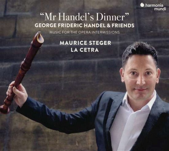 Cover for Maurice Steger &amp; La Cetra: Mr Handel's Dinner · Music For The Opera Intermissions (CD) (2019)