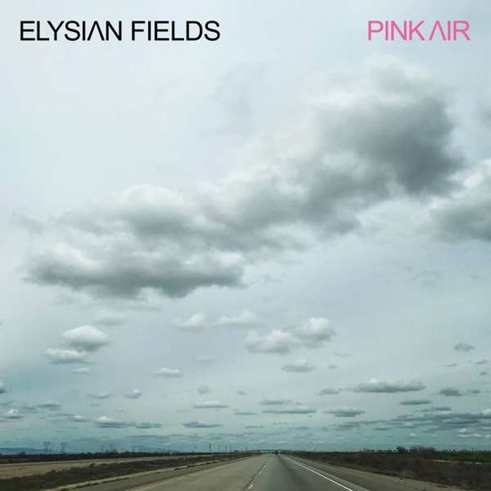 Pink Air - Elysian Fields - Music - MICROCULTURES - 3700398718873 - December 11, 2020