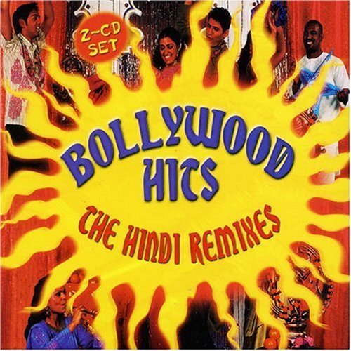 Cover for Bollywood Hits: the Hindi Remixes (CD) (2007)
