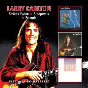 Strikes Twice / Sleepwalk / Friends - Larry Carlton - Muziek - BGO RECORDS - 5017261211873 - 22 juni 2015