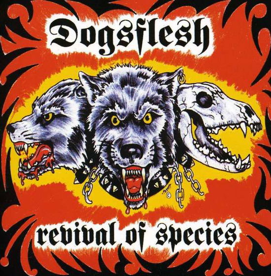 Cover for Dogsflesh · Revival of Species (CD) (2010)