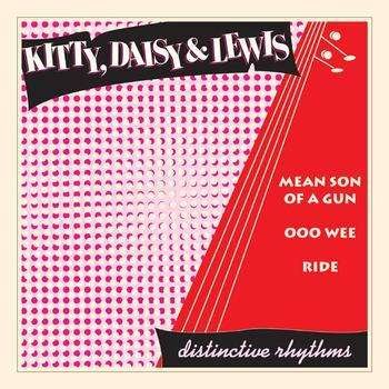 Cover for Kitty, Daisy &amp; Lewis · Mean Son Of A Gun-Ltd (7&quot;) [Limited edition] (2006)