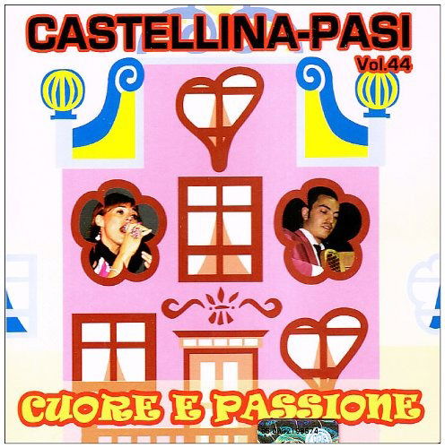 Cover for Castellina Pasi · Cuore E Passione (CD)